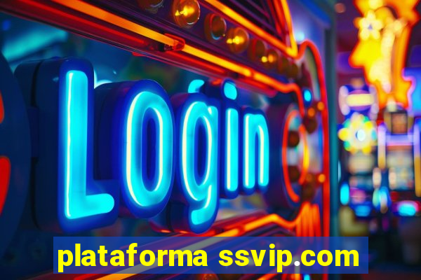 plataforma ssvip.com